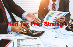 Smart tax prep strategies
